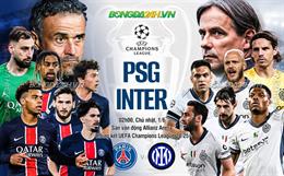 Nhận định PSG vs Inter Milan (2h00 ngày 1/6): Sức trẻ hay kinh nghiệm?