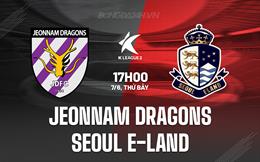 Nhận định Jeonnam Dragons vs Seoul E-Land 17h00 ngày 7/6 (Hạng 2 Hàn Quốc 2025)