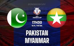 Nhận định Myanmar vs Pakistan 17h30 ngày 10/6 (Vòng loại Asian Cup 2027)