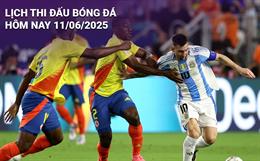 Lịch thi đấu, trực tiếp bóng đá hôm nay 11/6/2025: Argentina vs Colombia