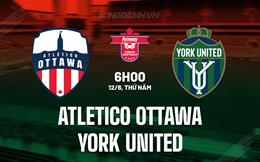 Nhận định Atletico Ottawa vs York United 6h00 ngày 12/6 (Cúp QG Canada 2025)