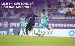Lịch thi đấu, trực tiếp bóng đá hôm nay 14/6/2025 và rạng sáng mai