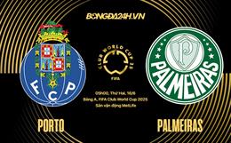 Nhận định Palmeiras vs Porto (05h00 ngày 16/6): Ẩn số Nam Mỹ