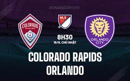  Nhận định Colorado Rapids vs Orlando 8h30 ngày 15/6 (Nhà nghề Mỹ 2025)