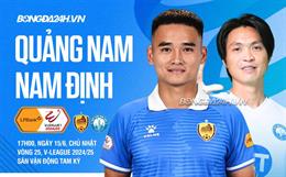 Nhận định Quảng Nam vs Nam Định (17h00 ngày 15/6): Khó có bất ngờ