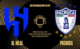 Nhận định bóng đá Al Hilal vs Pachuca 8h00 ngày 27/6 (FIFA Club World Cup 2025)