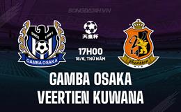 Nhận định Gamba Osaka vs Veertien Kuwana 17h00 ngày 18/6 (Cúp Nhật Hoàng 2025)