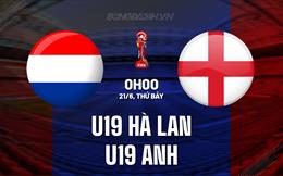 Nhận định U19 Hà Lan vs U19 Anh 0h00 ngày 21/6 (VCK U19 Châu Âu 2025)