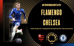 Nhận định Flamengo vs Chelsea (01h00 ngày 21/6): Tranh đoạt vé đi tiếp
