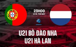 Nhận định U21 Bồ Đào Nha vs U21 Hà Lan 23h00 ngày 21/6 (VCK U21 châu Âu 2025)