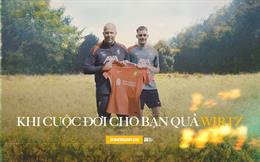 Khi cuộc đời cho bạn quả "Wirtz"