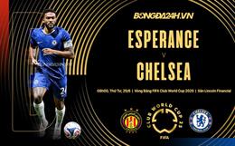 Nhận định Esperance Tunis vs Chelsea (8h00 ngày 25/6): Chờ bản lĩnh The Blues