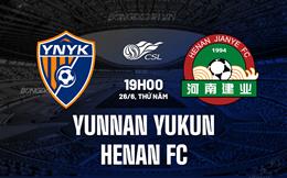 Nhận định Yunnan Yukun vs Henan FC 19h00 ngày 26/6 (VĐQG Trung Quốc 2025)