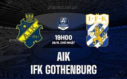 Nhận định AIK Solna vs IFK Gothenburg 19h00 ngày 29/6 (VĐQG Thụy Điển 2025)