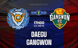 Nhận định Daegu vs Gangwon 17h00 ngày 2/7 (Cúp QG Hàn Quốc 2025)