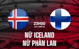 Nhận định nữ Iceland vs nữ Phần Lan 23h00 ngày 2/7 (Euro 2025)