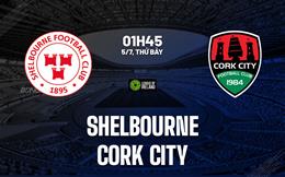 Nhận định bóng đá Shelbourne vs Cork City 1h45 ngày 5/7 (VĐQG Ireland 2025)