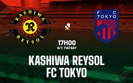 Nhận định Kashiwa Reysol vs FC Tokyo 17h00 ngày 5/7 (VĐQG Nhật Bản 2025)