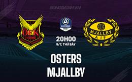 Nhận định - dự đoán Osters vs Mjallby 20h00 ngày 5/7 (VĐQG Thụy Điển 2025)