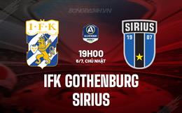 Nhận định IFK Gothenburg vs Sirius 19h30 ngày 6/7 (VĐQG Thụy Điển 2025)