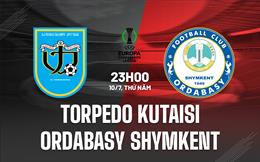  Nhận định Torpedo Kutaisi vs Ordabasy Shymkent 23h00 ngày 10/7 (Conference League 2025/26)