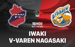 Nhận định Iwaki vs V-Varen Nagasaki 16h00 ngày 12/7 (Hạng 2 Nhật Bản 2025)