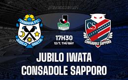 Nhận định Jubilo Iwata vs Consadole Sapporo 17h30 ngày 12/7 (Hạng 2 Nhật Bản 2025)