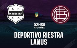 Nhận định Deportivo Riestra vs Lanus 2h30 ngày 15/7 (VĐQG Argentina 2025)