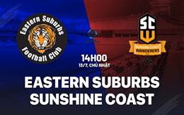 Nhận định Eastern Suburbs vs Sunshine Coast Wanderers 14h00 ngày 13/7 (VĐ bang Queensland 2025)