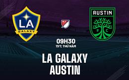 Nhận định bóng đá LA Galaxy vs Austin 9h30 ngày 17/7 (Nhà nghề Mỹ 2025)