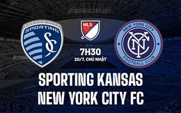 Nhận định Sporting Kansas vs New York City FC 7h30 ngày 20/7 (Nhà nghề Mỹ 2025)