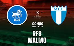 Nhận định Rigas Futbola Skola vs Malmo 0h00 ngày 23/7 (Champions League 2025/26)