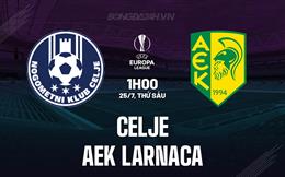 Nhận định - dự đoán Celje vs AEK Larnaca 1h00 ngày 25/7 (Europa League 2025/26)