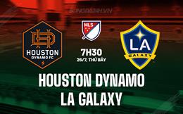 Nhận định Houston Dynamo vs LA Galaxy 7h30 ngày 26/7 (Nhà nghề Mỹ 2025)