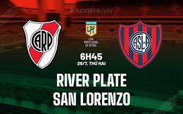 Nhận định River Plate vs San Lorenzo 6h45 ngày 28/7 (VĐQG Argentina 2025)