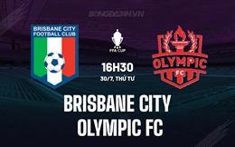Nhận định Brisbane City vs Olympic FC 16h30 ngày 30/7 (Cúp QG Australia 2025)