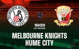 Nhận định Melbourne Knights vs Hume City 16h30 ngày 1/8 (Giải VĐ bang Victoria 2025)