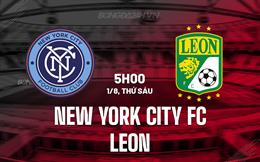 Nhận định New York City FC vs Leon 5h00 ngày 2/8 (Leagues Cup 2025)