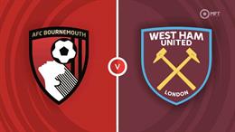 Nhận định Bournemouth vs West Ham (01h00 ngày 4/8): Trận cầu sinh tử
