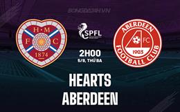 Nhận định bóng đá Hearts vs Aberdeen 2h00 ngày 5/8 (VĐQG Scotland 2025/26)