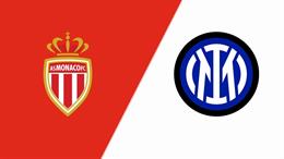 Nhận định Monaco vs Inter Milan (01h00 ngày 9/8): Thách thức cho Nerazzurri