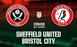 Nhận định Sheffield United vs Bristol City 23h30 ngày 9/8 (Hạng nhất Anh 2025/26)