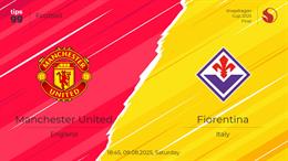 Nhận định MU vs Fiorentina (18h45 ngày 9/8): Không dễ cho Quỷ đỏ