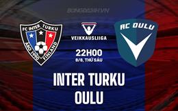 Nhận định bóng đá Inter Turku vs Oulu 22h00 ngày 8/8 (VĐQG Phần Lan 2025)