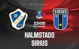 Nhận định - dự đoán Halmstads vs Sirius 22h30 ngày 9/8 (VĐQG Thụy Điển 2025)
