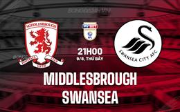 Nhận định Middlesbrough vs Swansea 21h00 ngày 9/8 (Hạng Nhất Anh 2025/26)
