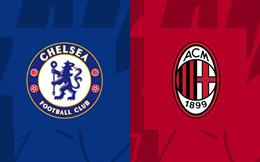 Nhận định Chelsea vs AC Milan (21h00 ngày 10/8): Khó cản The Blues