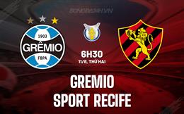 Nhận định Gremio vs Sport Recife 6h30 ngày 11/8 (VĐQG Brazil 2025)