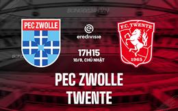 Nhận định PEC Zwolle vs Twente 17h15 ngày 10/8 (VĐQG Hà Lan 2025/26)