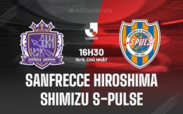 Nhận định Sanfrecce Hiroshima vs Shimizu S-Pulse 16h30 ngày 10/8 (VĐQG Nhật Bản 2025)